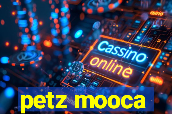 petz mooca