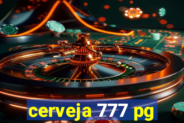 cerveja 777 pg