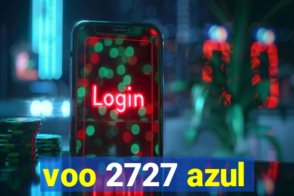 voo 2727 azul