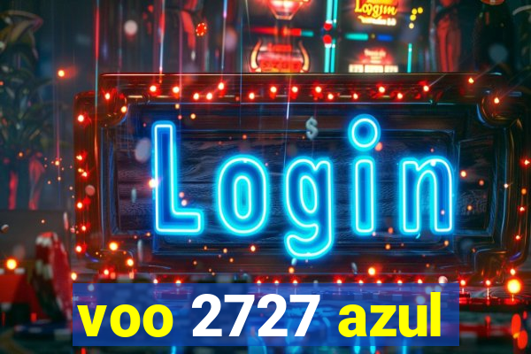 voo 2727 azul