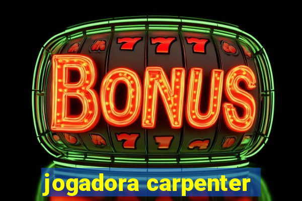 jogadora carpenter