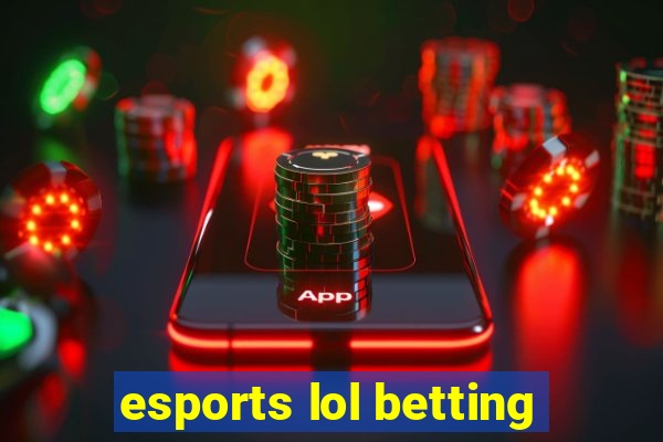 esports lol betting