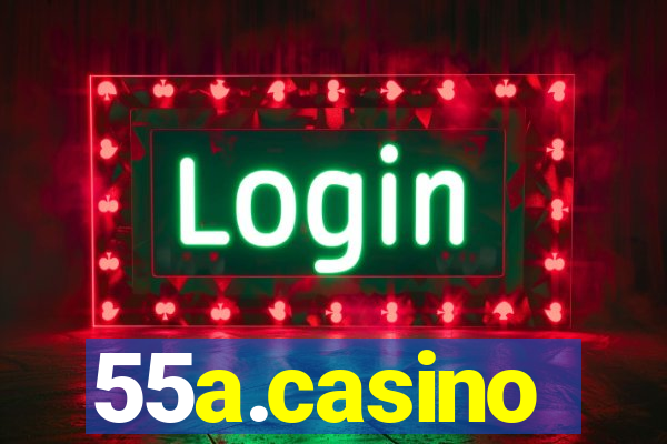 55a.casino