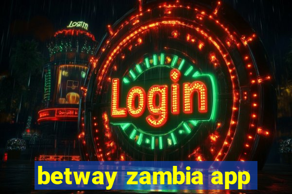 betway zambia app