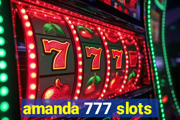 amanda 777 slots