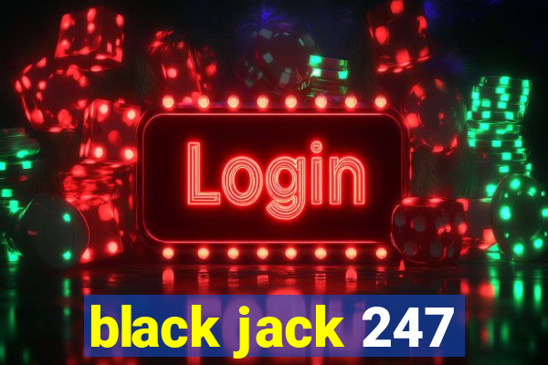 black jack 247