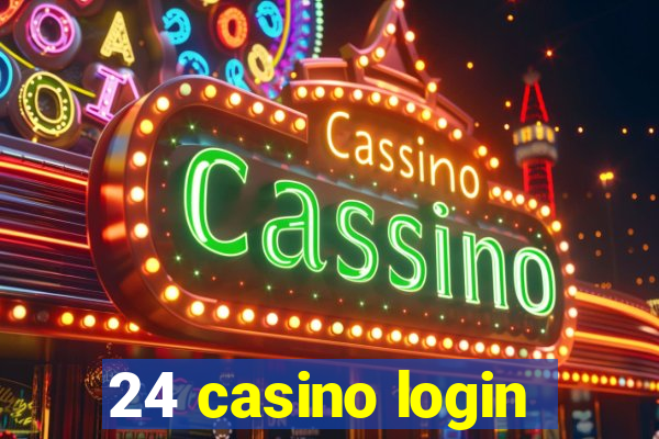 24 casino login