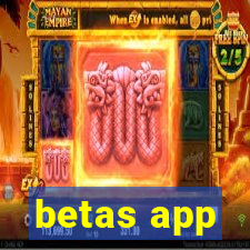 betas app