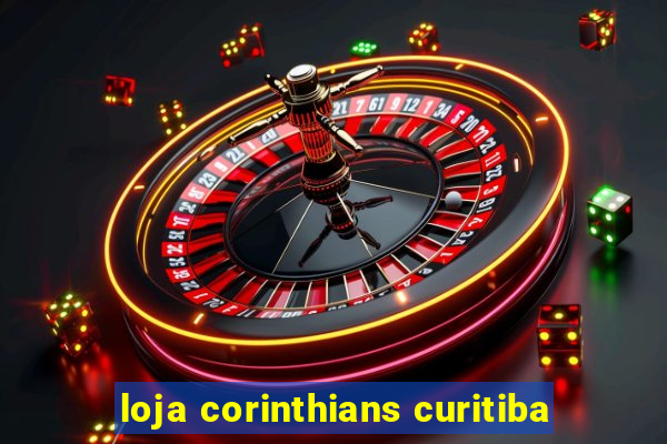 loja corinthians curitiba