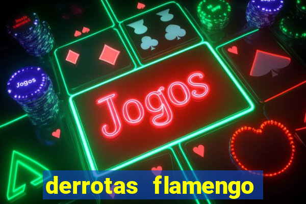 derrotas flamengo 2019 brasileiro