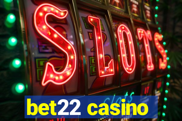 bet22 casino