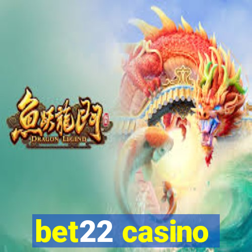 bet22 casino