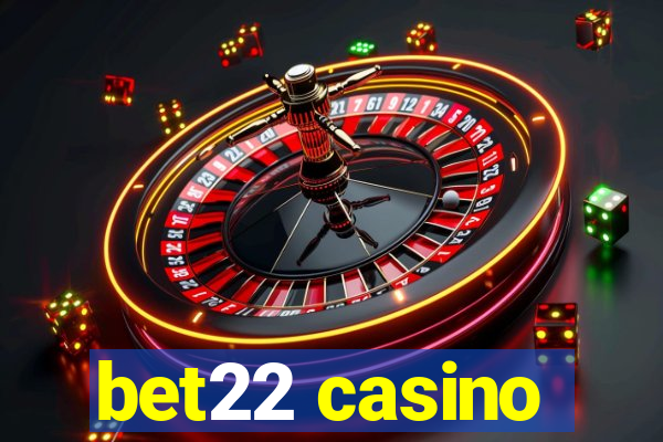 bet22 casino