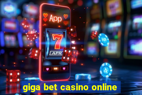 giga bet casino online