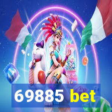 69885 bet