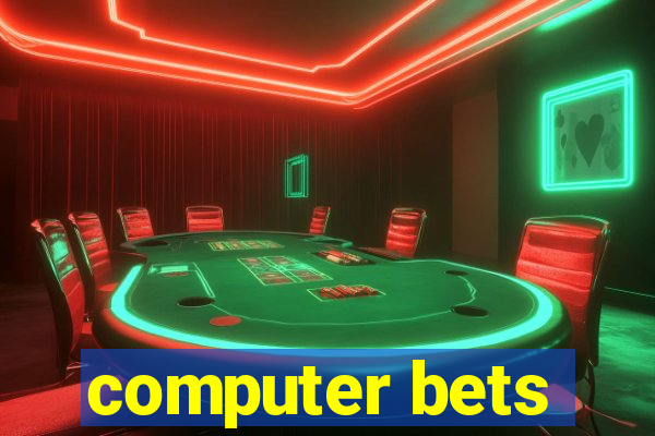 computer bets