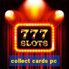 collect cards pc