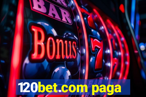 120bet.com paga