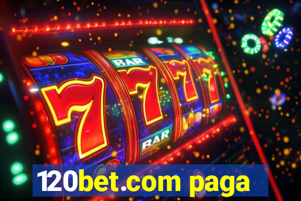 120bet.com paga