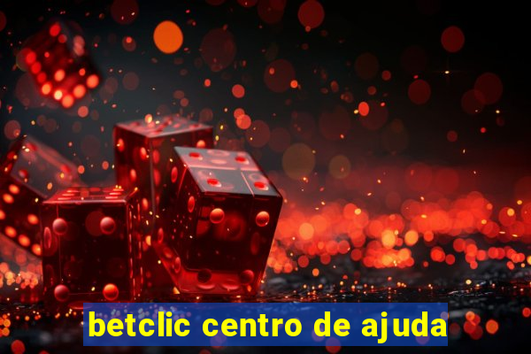 betclic centro de ajuda