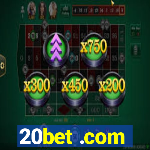 20bet .com