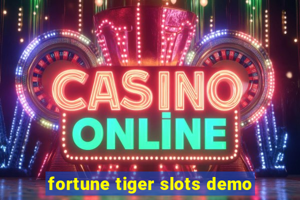 fortune tiger slots demo