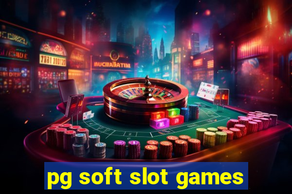 pg soft slot games