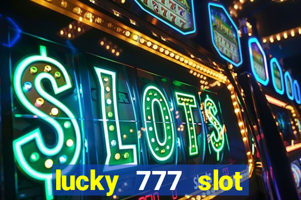 lucky 777 slot jili pagcor