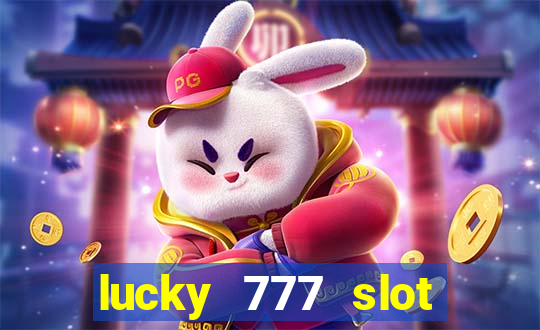 lucky 777 slot jili pagcor