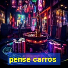 pense carros