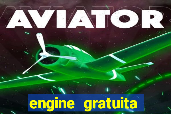 engine gratuita para cria??o de jogos