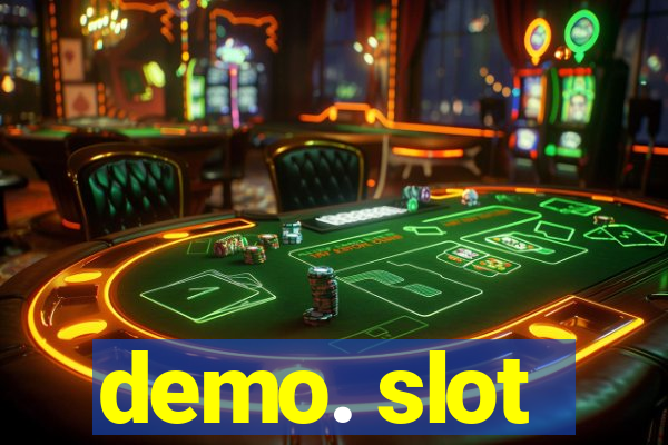 demo. slot