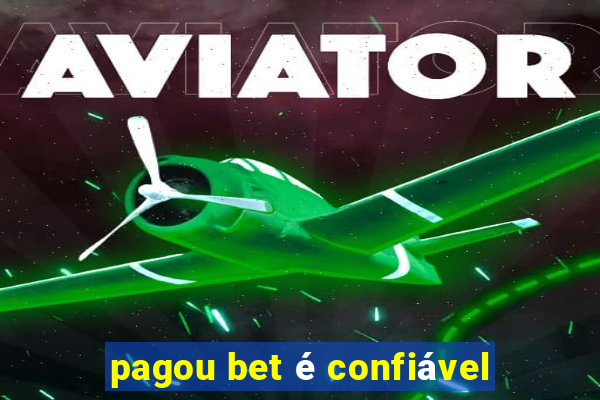 pagou bet é confiável