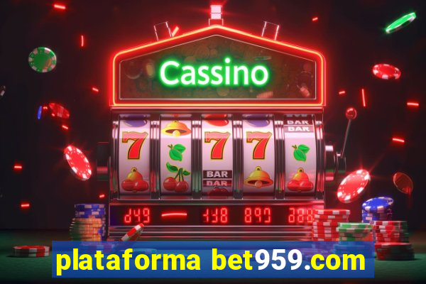 plataforma bet959.com