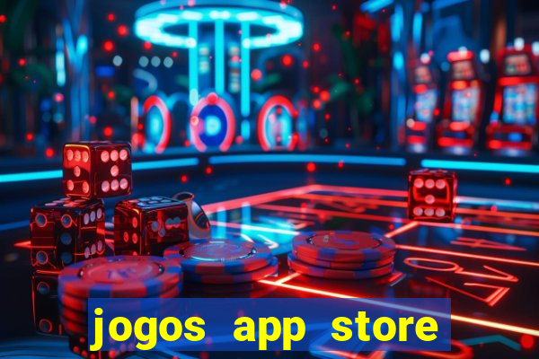 jogos app store para ganhar dinheiro