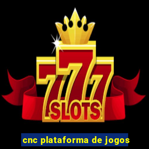 cnc plataforma de jogos