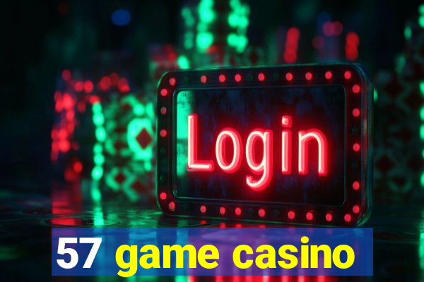 57 game casino