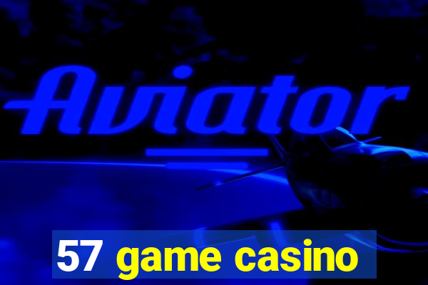 57 game casino