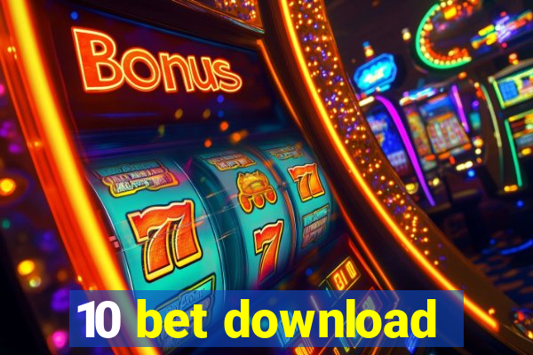 10 bet download