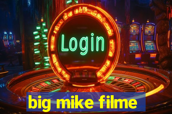 big mike filme