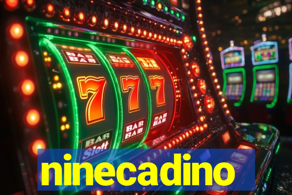 ninecadino