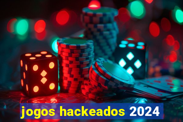 jogos hackeados 2024