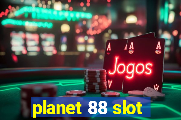 planet 88 slot