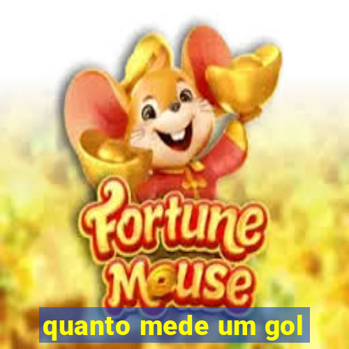 quanto mede um gol