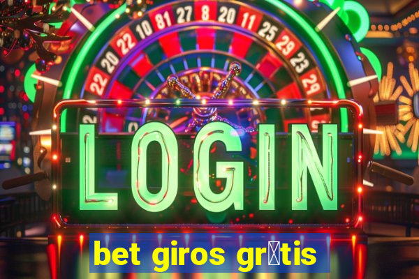 bet giros gr谩tis