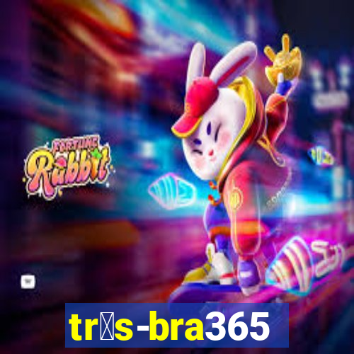 tr谩s-bra365