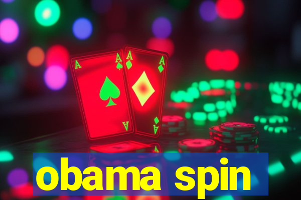 obama spin