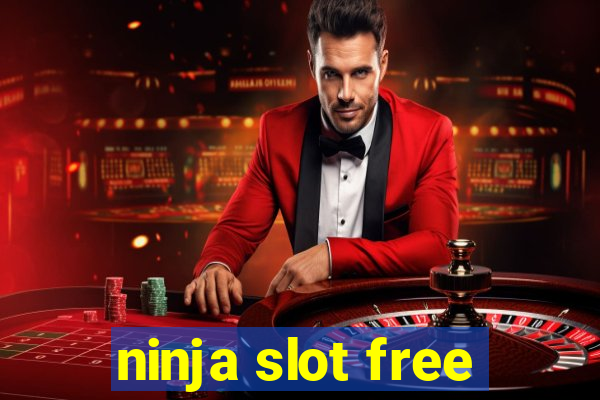 ninja slot free