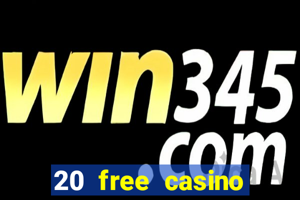 20 free casino bonus no deposit