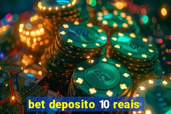 bet deposito 10 reais